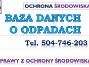 BDO dla warsztatu , zakładu, serwisu, tel. 504-746-203. Wpis do bazy