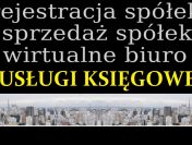 Rejestracja spółki, księgowość, aktualizacja danych w KRS, sprzedam spółkę