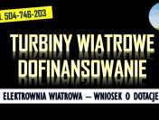 Dofinansowanie do wiatraka, przydomowego, tel. 504-746-203, turbiny wiatrowej.