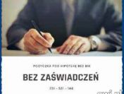 POZYCZKI BEZ BIK POD ZABEZPIECZENIE NIERUCHOMOSCIA DO 10 MLN