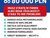 KREDYT DLA FIRM do 80 000 PLN  Duża przyznawalnosć!