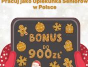 OPIEKUN SENIORA POSZUKIWANY! ŚWIĄTECZNY BONUS 900 ZŁ!
