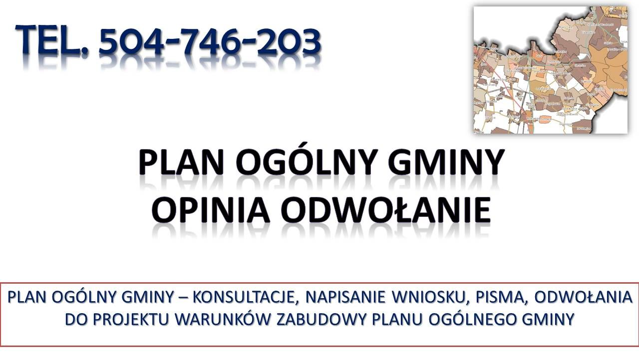 Odwołanie od Planu Ogólnego Gminy, tel. 504-746-203  - Zdjęcie 1