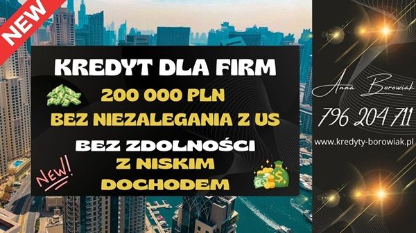 KREDYT DLA FIRM DO 200 000 PLN – NA UPROSZCZONYCH ZASADACH! Bydgoszcz - Zdjęcie 1