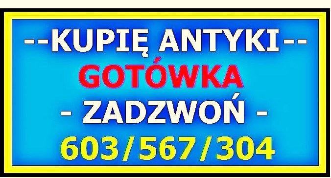 KUPIĘ ANTYKI / STAROCIE / DZIEŁA SZTUKI - GOTÓWKA - ZADZWOŃ !!! Bydgoszcz - Zdjęcie 1