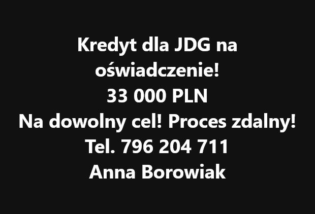 KREDYT DLA JDG I OSÓB FIZYCZNYCH BEZ DOKUMENTOWANIA DOCHODU! Bydgoszcz - Zdjęcie 1