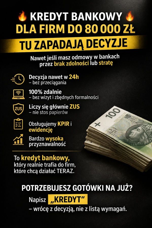 KREDYT BANKOWY DLA FIRM DO 80 000 ZŁ TU ZAPADAJĄ DECYZJE Bydgoszcz - Zdjęcie 1