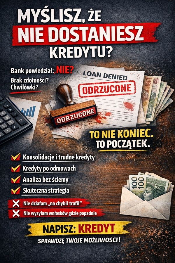 MYŚLISZ, ŻE NIE DOSTANIESZ KREDYTU? Zadzwoń! Bydgoszcz - Zdjęcie 1
