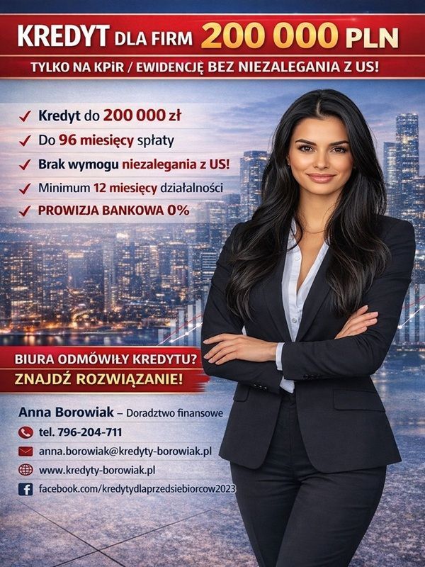 KREDYT DLA FIRM DO 200 000 PLN TYLKO NA KPiR lub EWIDENCJĘ Bydgoszcz - Zdjęcie 1