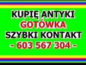 SKUP Antyków BYDGOSZCZ - Kupię antyki po SPRZĄTANIU - Kupię Antyki Bydgoszcz !