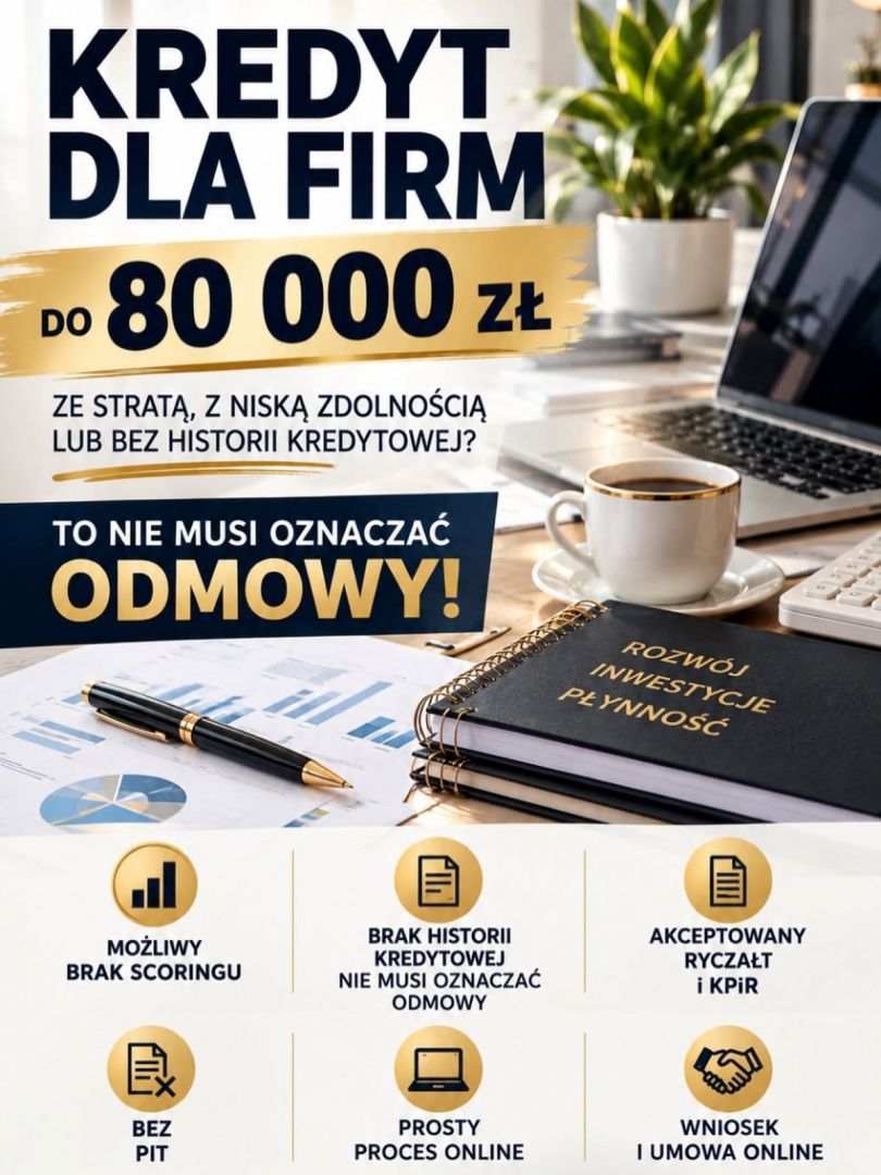 BANK POWIEDZIAŁ „NIE”? TWOJA FIRMA NADAL MOŻE DOSTAĆ NAWET 80 000 ZŁ! Bydgoszcz - Zdjęcie 1